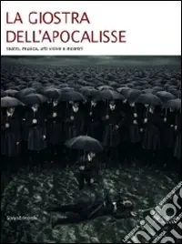 Di Tendenza La giostra dell‘apocalisse. Teatro, musica, arti visive e incontri. Catalogo della mostra (Milano, 21-29 giugno 2008). Ediz. illustrata