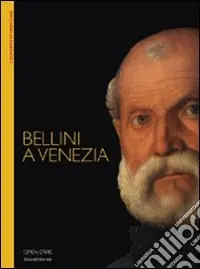 Bellini a Venezia. Sette opere indagate nel loro contesto. Ediz. illustrata Offerta Del Giorno