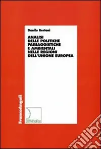 Consegna Rapida Analisi delle politiche paesaggistiche e ambientali nelle regioni dell‘Unione Europea