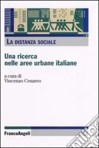 Ultima Occasione La distanza sociale. Una ricerca nelle aree urbane italiane