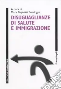 Disuguaglianze di salute e immigrazione Prezzo Scontato