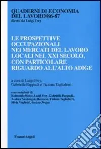 Le prospettive occupazionali nei mercati del lavoro locali nel XXI secolo, con particolae riguardo all‘Alto Adige Compra Oggi Stesso