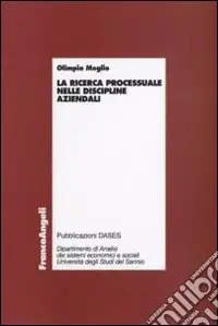 Must-Have La ricerca processuale nelle discipline aziendali