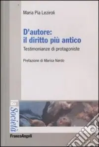 Subito Disponibile D‘autore il diritto più antico. Testimonianze di protagoniste