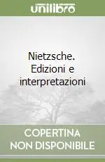 Nietzsche. Edizioni e interpretazioni Quantità Limitata