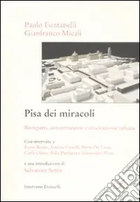 Prezzo Ridotto Pisa dei miracoli. Recupero, conservazione e innovazione urbana