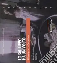 Solo Oggi Lo sviluppo ha un volto. Riflessioni su un‘esperienza