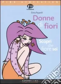 Direttamente Dal Produttore Donne di fiori. Scopri che fiore sei