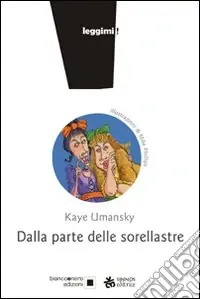 Subito Disponibile Dalla parte delle sorellastre. Ediz. illustrata