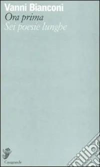 Consegna Rapida Ora prima. Sei poesie lunghe