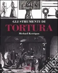 Spedizione Espresso Gli strumenti di tortura