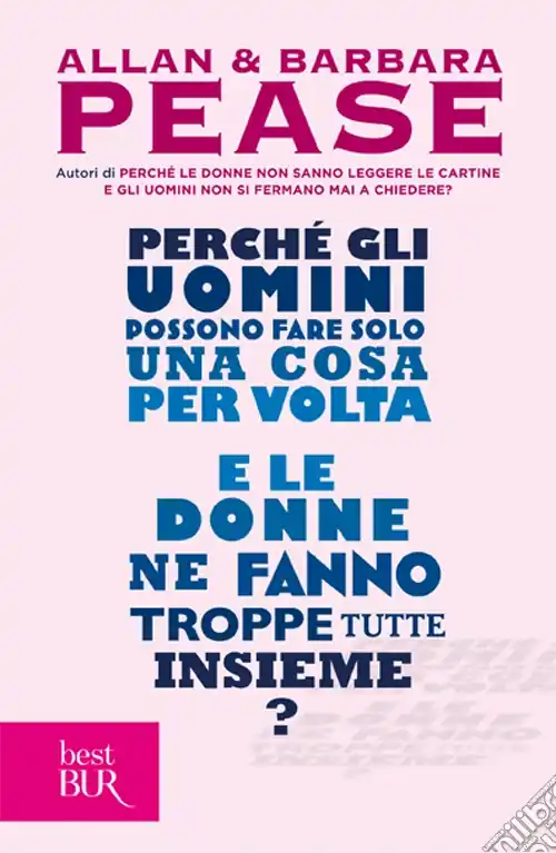 Perché gli uomini possono fare solo una cosa per volta e le donne ne fanno troppe tutte insieme? Compra Online