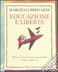 Ordina Subito Educazione e libertà. «Non c‘è crescita senza l‘opportunità di fare esperienza»