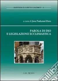 Parola di Dio e legislazione ecclesiastica Quantità Limitata