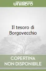 Il tesoro di Borgovecchio Prezzo Di Fabbrica