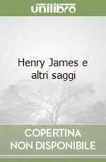 Henry James e altri saggi Offerta Del Giorno