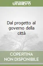 Dal progetto al governo della città Nuovo Arrivo