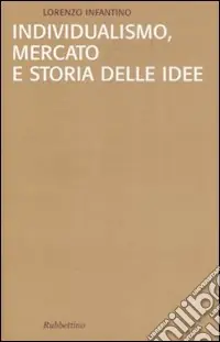 Direttamente Dal Produttore Individualismo, mercato e storia delle idee