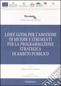 Direttamente Dal Produttore Linee guida per l‘adozione di metodi e strumenti per la programmazione strategica in ambito pubblico