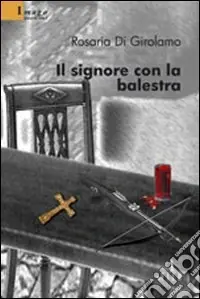 Prezzo Conveniente Il signore con la balestra