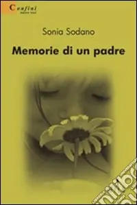 Memorie di un padre Offerta Limitata