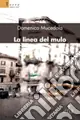 La linea del mulo Compra Oggi Stesso