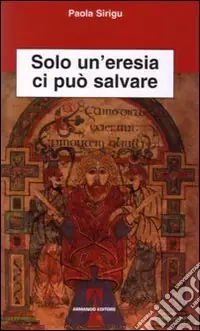 Solo un‘eresia ci può salvare Pagamento Sicuro