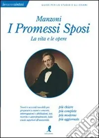 Spedito Oggi Manzoni. I «Promessi sposi». La vita e le opere