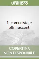 Il comunista e altri racconti Economico