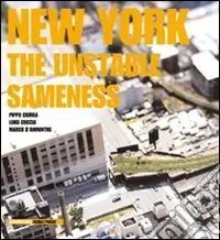 Promozione Esclusiva New York. The unstable sameness