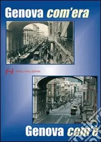 Genova com‘era. Genova com‘è Occasione
