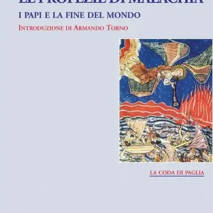 Soddisfatti O Rimborsati Le profezie di Malachia. I papi e la fine del mondo