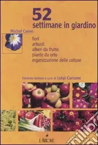 Cinquantadue settimane in giardino Affare