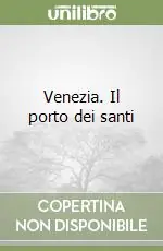 Soddisfatti O Rimborsati Venezia. Il porto dei santi