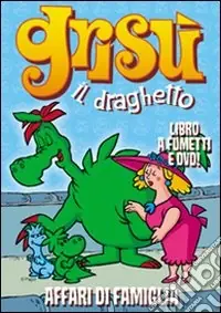 Affari di famiglia. Grisù il draghetto. Con DVD. Vol. 6 Esclusivo