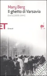Il ghetto di Varsavia. Diario (1939-1944) Di Tendenza