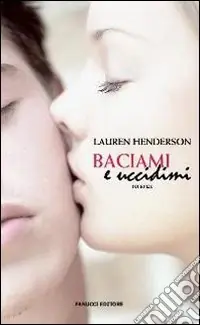 Baciami e uccidimi Consegna Rapida