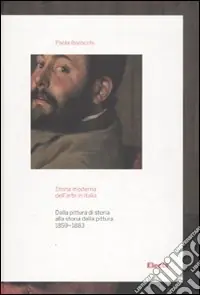 Promo Stagionale Storia moderna dell‘arte in Italia. Dalla pittura di storia alla storia della pittura (1859-1883)