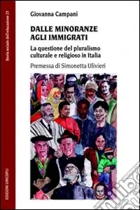 Offerta Del Giorno Dalle minoranze agli immigrati. La questione del pluralismo culturale e religioso in Italia