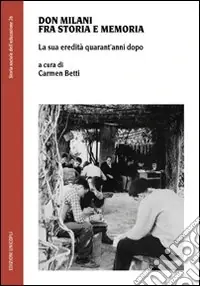Non Perdere Don Milani fra storia e memoria. La sua eredità quarant‘anni dopo