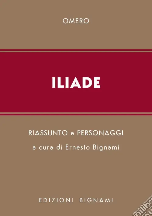 Iliade. Riassunto e personaggi dell‘opera Prezzo Basso