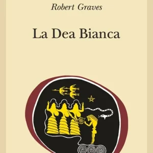 Prezzo Conveniente La dea bianca. Grammatica storica del mito poetico