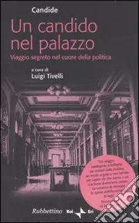 Occasione Un Candido nel palazzo. Viaggio segreto nel cuore della politica