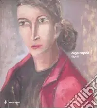 Popolare Olga Napoli. Dipinti. Ediz. illustrata
