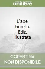 Più Venduto L‘ape Fiorella. Ediz. illustrata