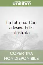 La fattoria. Con adesivi. Ediz. illustrata Esclusivo