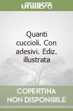 Scelto Dai Clienti Quanti cuccioli. Con adesivi. Ediz. illustrata