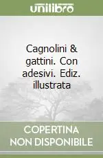 Offerta Speciale Cagnolini & gattini. Con adesivi. Ediz. illustrata