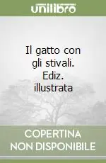 A Buon Prezzo Il gatto con gli stivali. Ediz. illustrata