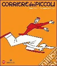 Occasione Imperdibile Corriere dei Piccoli. Ediz. illustrata